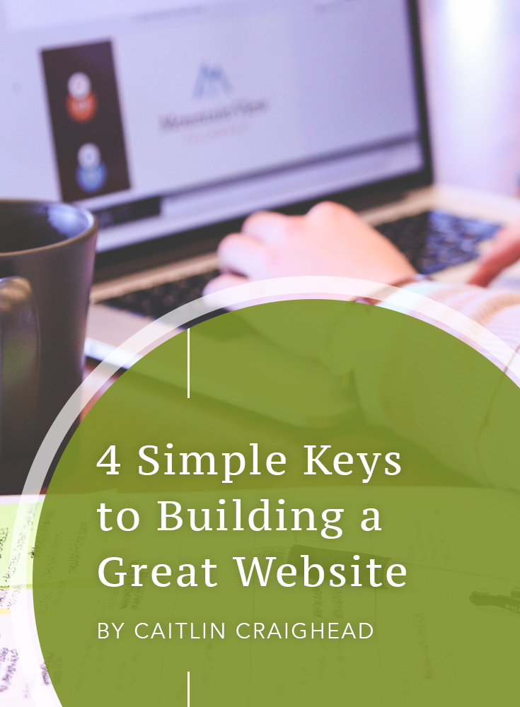 4 Simple Keys to Building a Great Website
