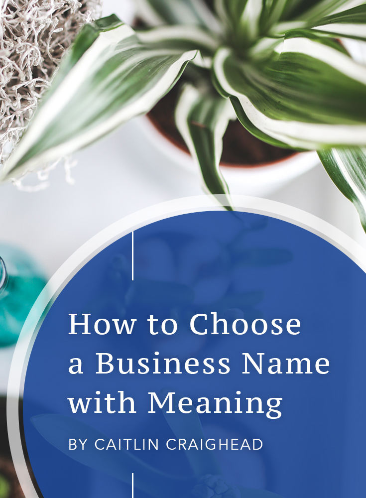 How to Choose a Business Name that's Meaningful