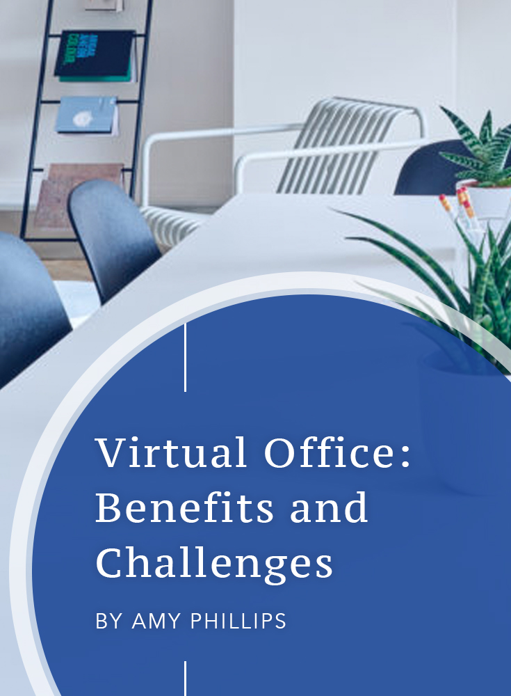 Virtual Office: Benefits and Challenges